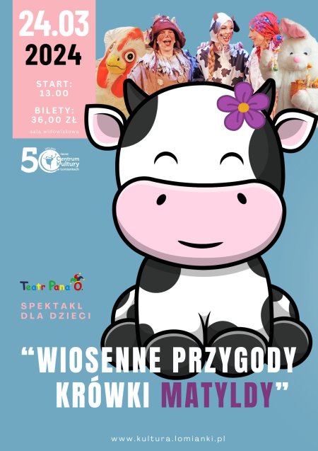 Spektakl dla dzieci: "Wiosenne przygody Krówki Matyldy"