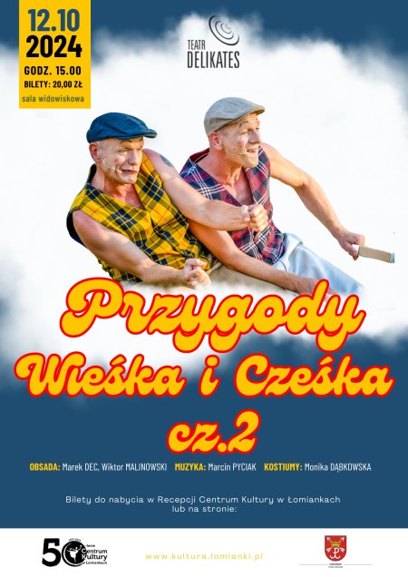 "Przygody Wieśka i Cześka cz.2" na Sali Widowiskowej Centrum Kultury w Łomiankach