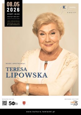 Kulturalny Salon Kobiet – gość spotkania: Teresa Lipowska